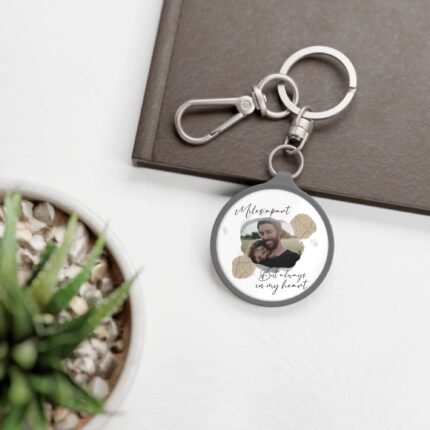 Custom Keyring Tag – Miles Apart But Always In My Heart